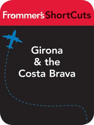 Girona & the Costa Brava, Spain - ebook